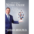 The Secret of Nitric Oxide-Bringing The Science To Life - Hardcover